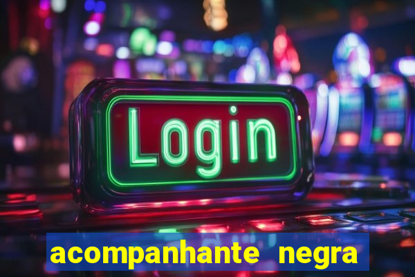 acompanhante negra porto alegre